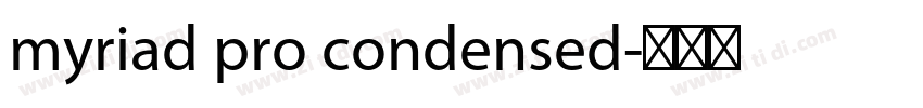myriad pro condensed字体转换 myriad pro condensed字体转换